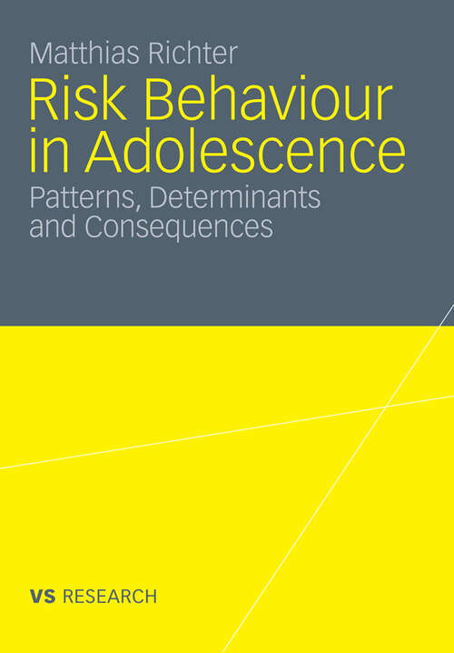 Book cover of Risk Behaviour in Adolescence: Patterns, Determinants and Consequences (2010)