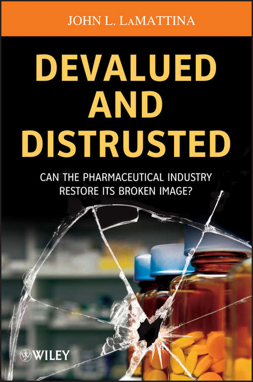 Book cover of Devalued and Distrusted: Can the Pharmaceutical Industry Restore its Broken Image?