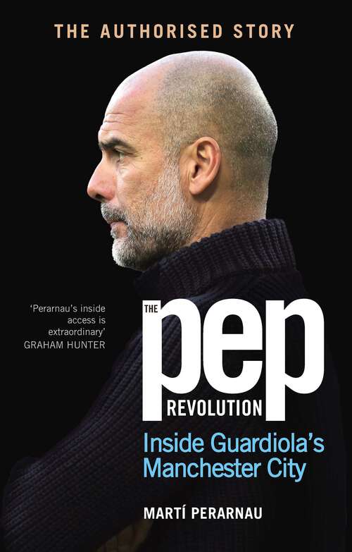 Book cover of The Pep Revolution: Inside Guardiola’s Manchester City