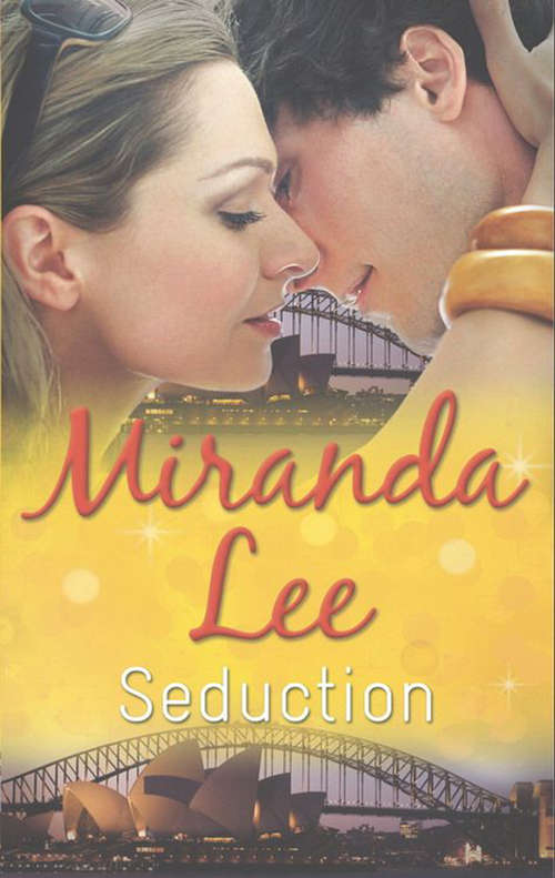 Book cover of Seduction: Seduction And Sacrifice, Desire And Deception And Passion And The Past (ePub First edition) (Mills And Boon M&b Ser. #1)