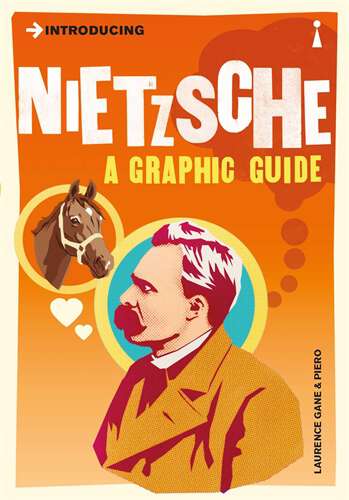 Book cover of Introducing Nietzsche: A Graphic Guide (Introducing... #0)
