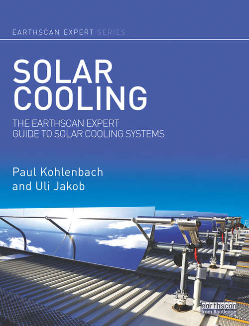 Book cover of Solar Cooling: The Earthscan Expert Guide to Solar Cooling Systems (Earthscan Expert)