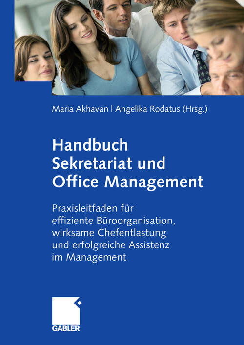 Book cover of Handbuch Sekretariat und Office Management: Der Praxisleitfaden für effiziente Büroorganisation, wirksame Chefentlastung und erfolgreiche Assistenz im Management (2008)