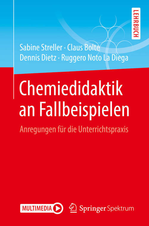 Book cover of Chemiedidaktik an Fallbeispielen: Anregungen für die Unterrichtspraxis (1. Aufl. 2019)