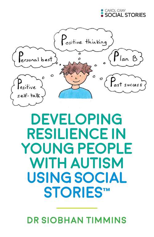 Book cover of Developing Resilience in Young People with Autism using Social Stories™