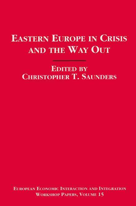 Book cover of Eastern Europe in Crisis and the Way Out (1st ed. 1995) (European Economic Interaction and Integration Workshop Papers)