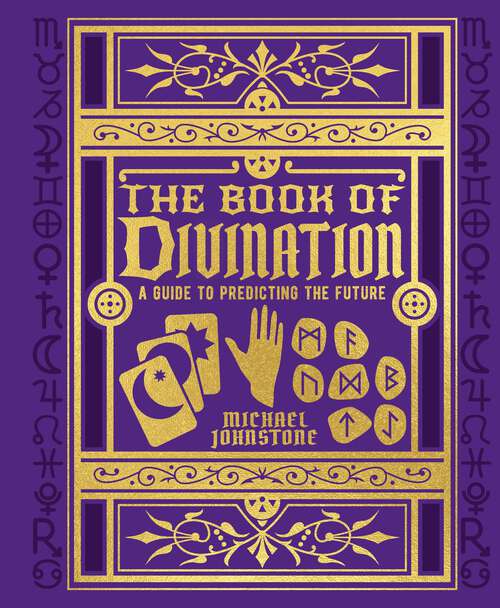 Book cover of The Book of Divination: A Guide to Predicting the Future (Mystic Archives)