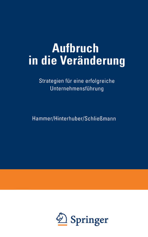 Book cover of Aufbruch in die Veränderung: Strategien für eine erfolgreiche Unternehmensführung (1995)