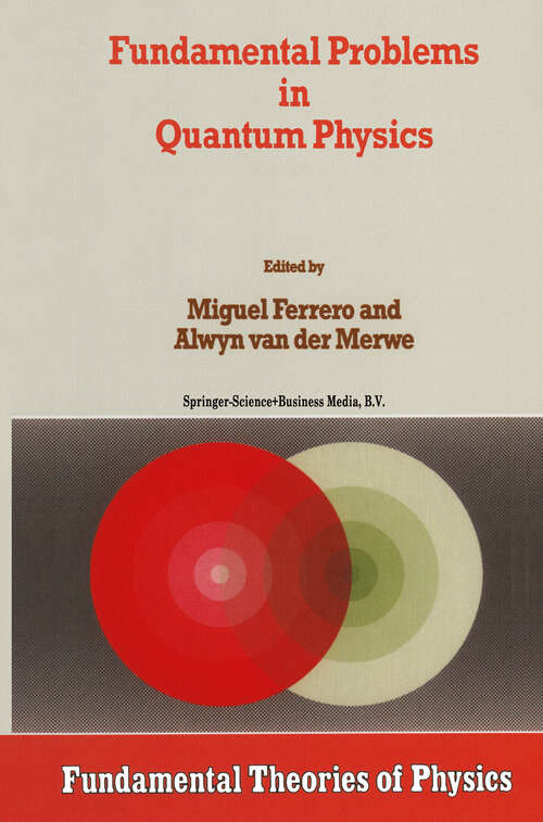 Book cover of Fundamental Problems in Quantum Physics (1995) (Fundamental Theories of Physics #73)