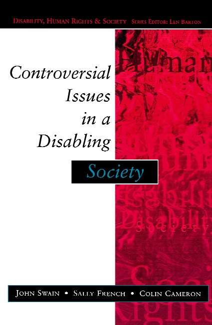 Book cover of Controversial Issues In A Disabling Society (UK Higher Education OUP  Humanities & Social Sciences Health & Social Welfare)