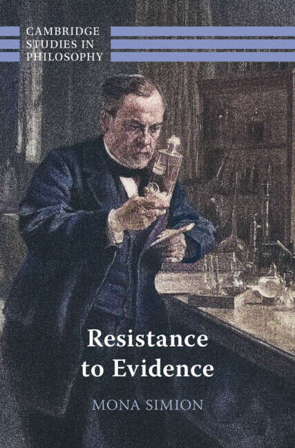 Book cover of Resistance to Evidence (Cambridge Studies in Philosophy)