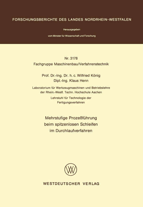Book cover of Mehrstufige Prozeßführung beim spitzenlosen Schleifen im Durchlaufverfahren (1984) (Forschungsberichte des Landes Nordrhein-Westfalen #3178)