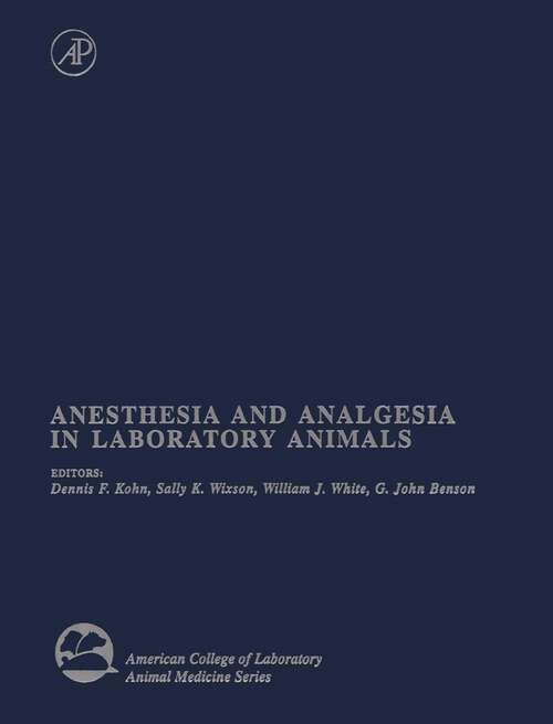 Book cover of Anesthesia and Analgesia in Laboratory Animals (American College of Laboratory Animal Medicine)