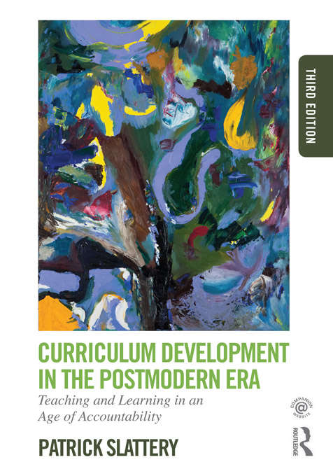 Book cover of Curriculum Development in the Postmodern Era: Teaching and Learning in an Age of Accountability