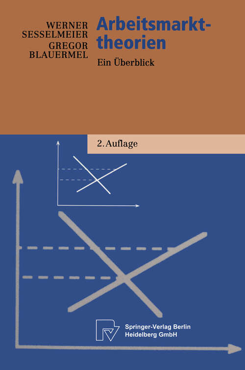 Book cover of Arbeitsmarkttheorien: Ein Überblick (2. Aufl. 1998) (Physica-Lehrbuch)