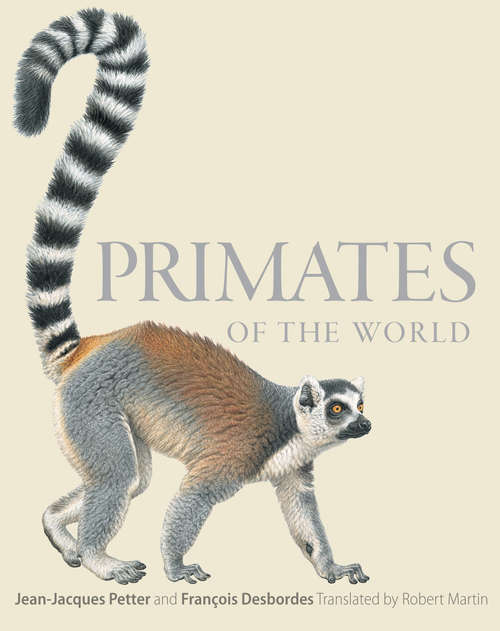 Book cover of Primates of the World: An Illustrated Guide