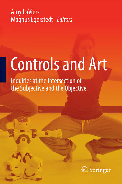 Book cover of Controls and Art: Inquiries at the Intersection of the Subjective and the Objective (2014)