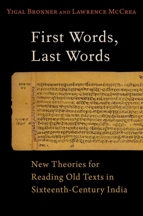 Book cover of First Words, Last Words: New Theories for Reading Old Texts in Sixteenth-Century India (AAR Religion in Translation)