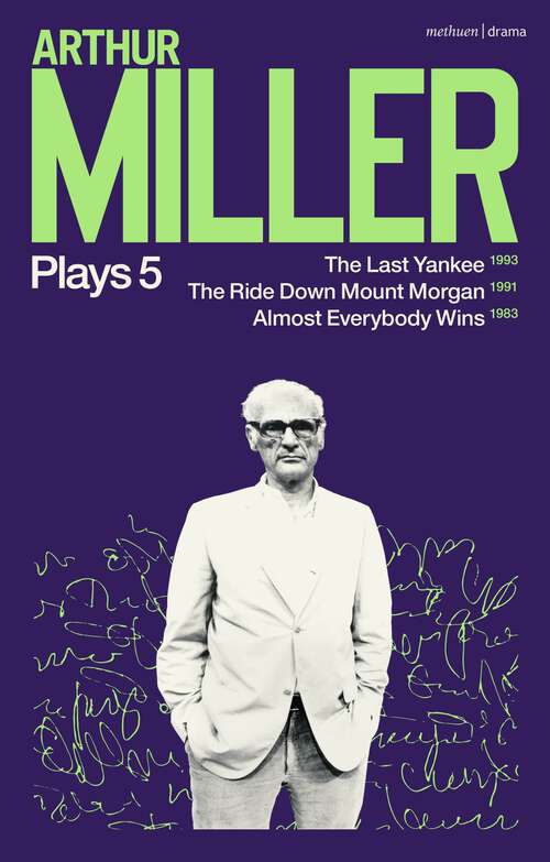 Book cover of Arthur Miller Plays 5: The Last Yankee; The Ride Down Mount Morgan; Almost Everybody Wins