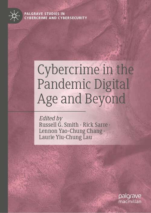 Book cover of Cybercrime in the Pandemic Digital Age and Beyond (1st ed. 2023) (Palgrave Studies in Cybercrime and Cybersecurity)