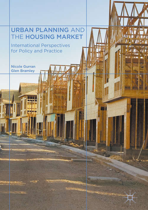 Book cover of Urban Planning and the Housing Market: International Perspectives for Policy and Practice (1st ed. 2017)