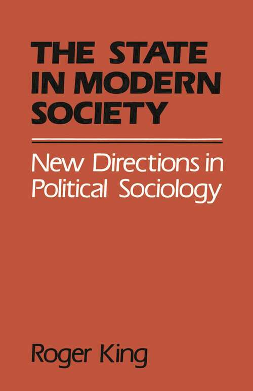 Book cover of State in Modern Society: New Directions in Political Sociology (1st ed. 1986)