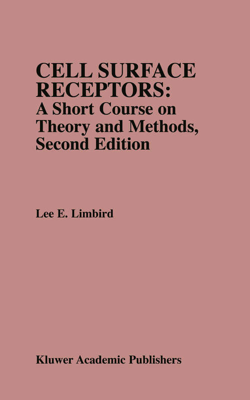 Book cover of Cell Surface Receptors: A Short Course on Theory and Methods (2nd ed. 1996)