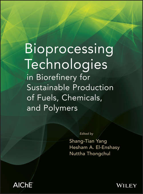 Book cover of Bioprocessing Technologies in Biorefinery for Sustainable Production of Fuels, Chemicals, and Polymers