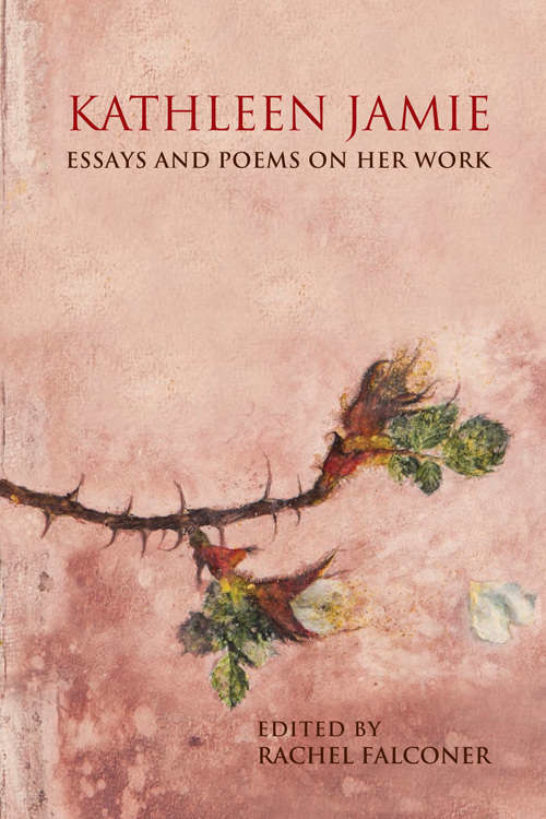 Book cover of Kathleen Jamie: Essays and Poems on Her Work