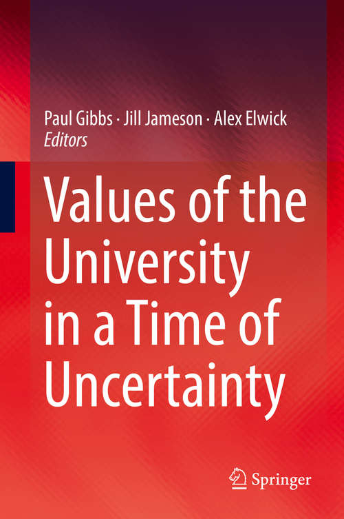 Book cover of Values of the University in a Time of Uncertainty (1st ed. 2019)