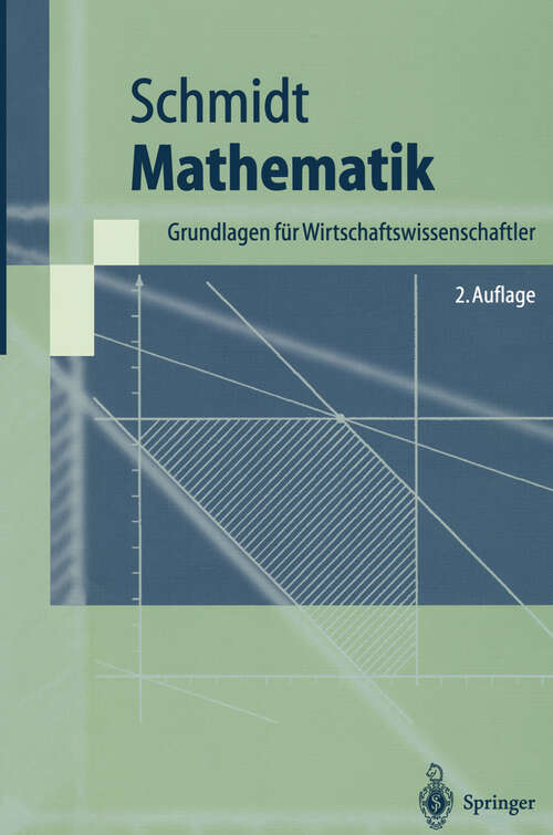 Book cover of Mathematik: Grundlagen für Wirtschaftswissenschaftler (2. Aufl. 2000) (Springer-Lehrbuch)