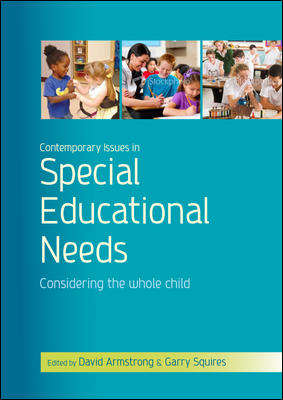 Book cover of Contemporary Issues in Special Educational Needs: Considering The Whole Child (UK Higher Education OUP  Humanities & Social Sciences Education OUP)