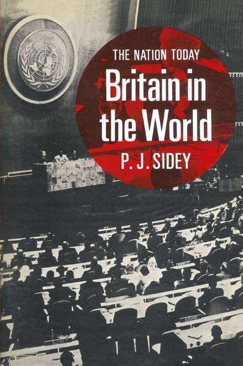 Book cover of The Nation Today: Britain in the World (1st ed. 1966)