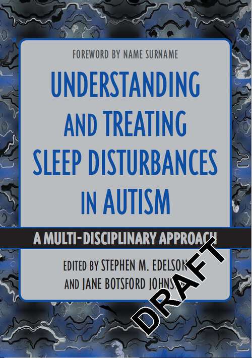 Book cover of Understanding and Treating Sleep Disturbances in Autism: A Multi-Disciplinary Approach (Understanding and Treating in Autism)