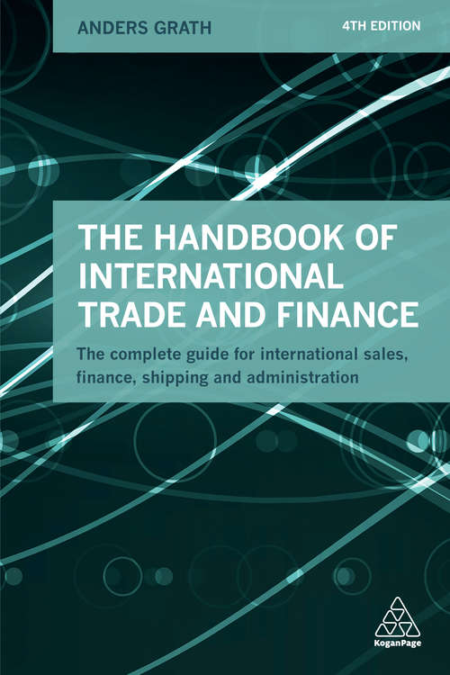Book cover of The Handbook of International Trade and Finance: The Complete Guide for International Sales, Finance, Shipping and Administration (4)