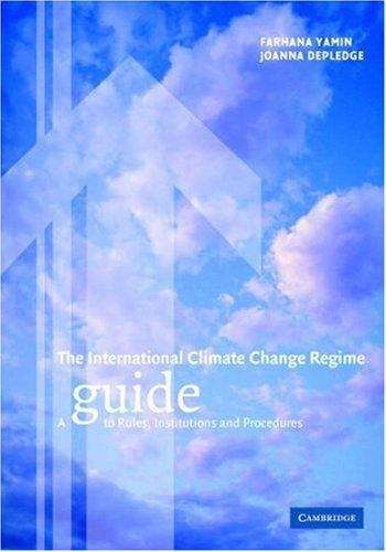 Book cover of The International Climate Change Regime: A Guide To Rules, Institutions And Procedures (PDF)