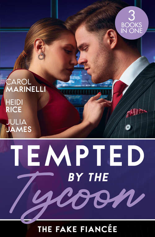 Book cover of Tempted By The Tycoon: The Price Of His Redemption / Hot-shot Tycoon, Indecent Proposal / Tycoon's Ring Of Convenience (ePub edition)