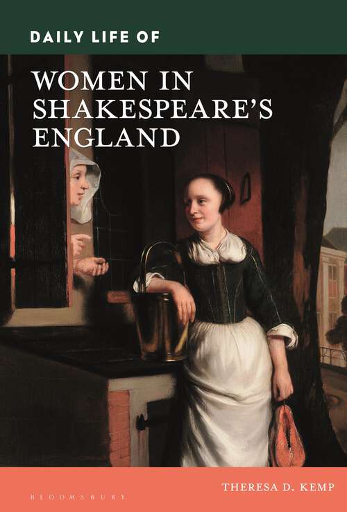 Book cover of Daily Life of Women in Shakespeare's England (Daily Life through History)