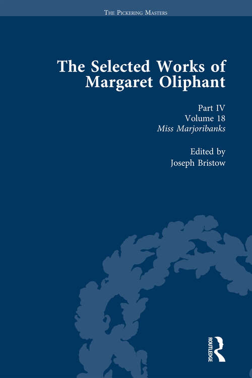 Book cover of The Selected Works of Margaret Oliphant, Part IV Volume 18: Miss Marjoribanks