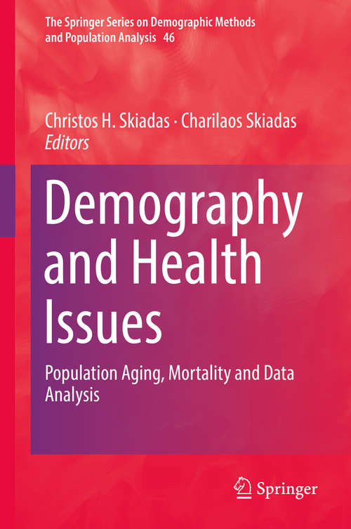 Book cover of Demography and Health Issues: Population Aging, Mortality and Data Analysis (The Springer Series on Demographic Methods and Population Analysis #46)