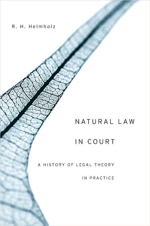 Book cover of Natural Law in Court: A History Of Legal Theory In Practice