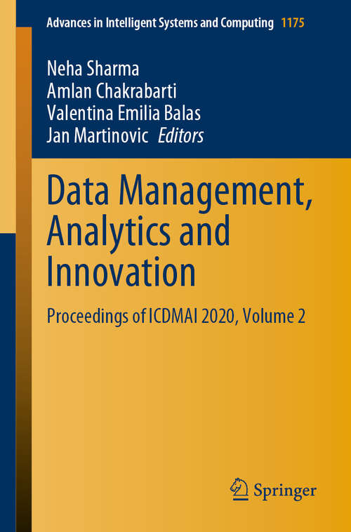 Book cover of Data Management, Analytics and Innovation: Proceedings of ICDMAI 2020, Volume 2 (1st ed. 2021) (Advances in Intelligent Systems and Computing #1175)