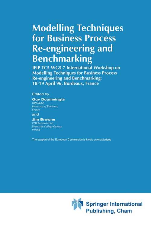 Book cover of Modelling Techniques for Business Process Re-engineering and Benchmarking (1st ed. 1997) (IFIP Advances in Information and Communication Technology)