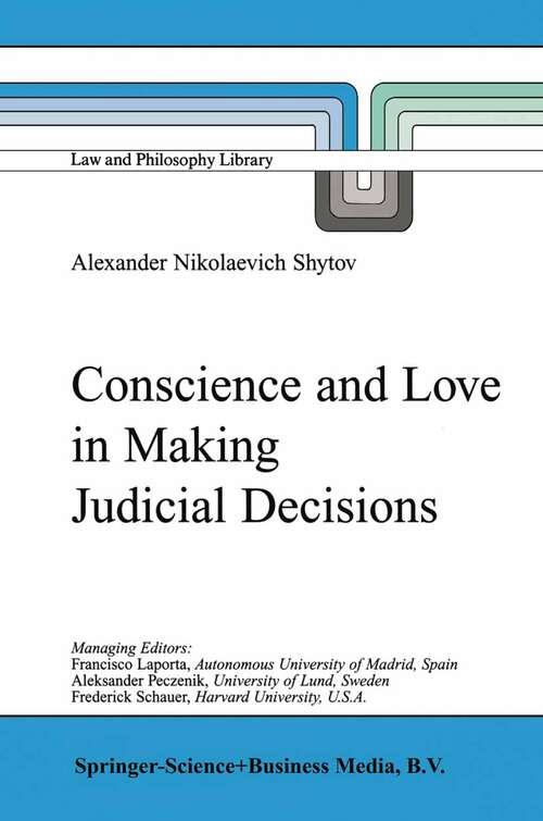 Book cover of Conscience and Love in Making Judicial Decisions (2001) (Law and Philosophy Library #54)