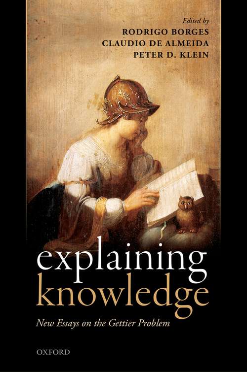Book cover of Explaining Knowledge: New Essays on the Gettier Problem