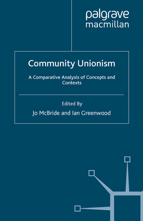 Book cover of Community Unionism: A Comparative Analysis of Concepts and Contexts (2009)