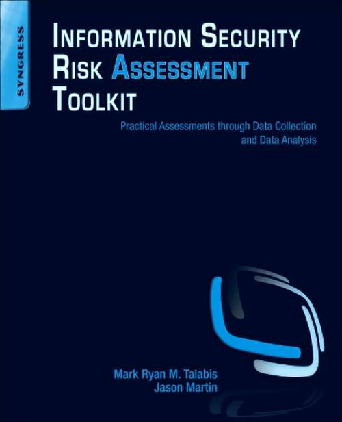 Book cover of Information Security Risk Assessment Toolkit: Practical Assessments through Data Collection and Data Analysis