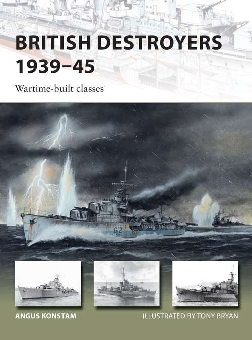 Book cover of British Destroyers 1939–45: Wartime-built classes (New Vanguard #246)