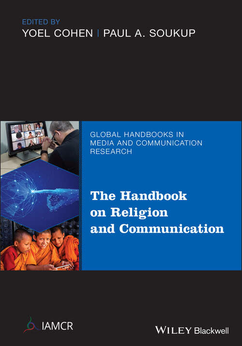 Book cover of The Handbook of Religion and Communication (Global Handbooks in Media and Communication Research)