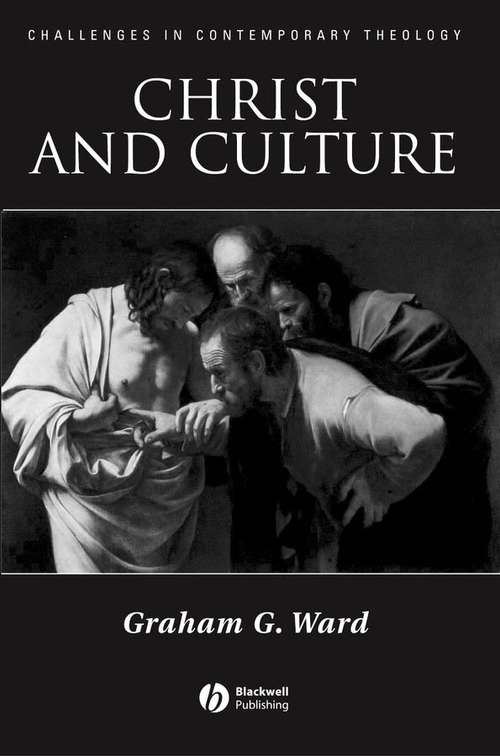 Book cover of Christ and Culture (Challenges in Contemporary Theology #4)